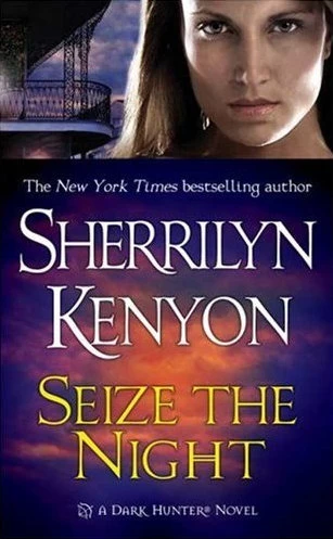 Seize the Night (Dark-Hunter #7) by Sherrilyn Kenyon