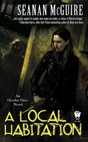 A Local Habitation (October Daye #2) by Seanan McGuire