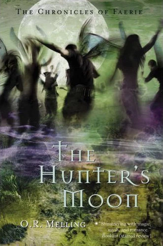 The Hunter's Moon (The Chronicles of Faerie #1) by O. R. Melling