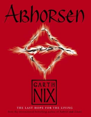 Abhorsen (The Old Kingdom #3) by Garth Nix