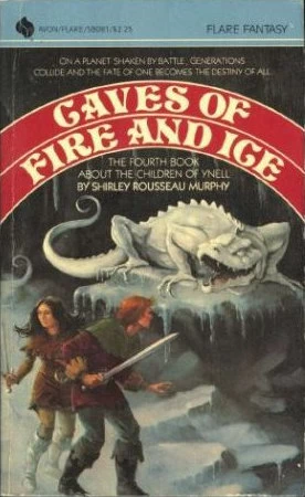 Caves of Fire and Ice (The Children of Ynell #4) by Shirley Rousseau Murphy