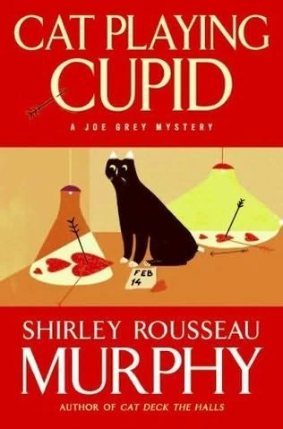 Cat Playing Cupid (Joe Grey Mysteries #14) by Shirley Rousseau Murphy