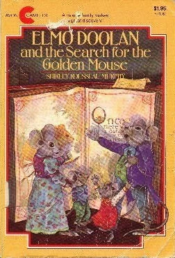 Elmo Doolan and the Search for the Golden Mouse by Shirley Rousseau Murphy