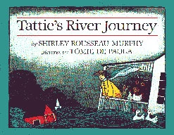 Tattie's River Journey by Shirley Rousseau Murphy
