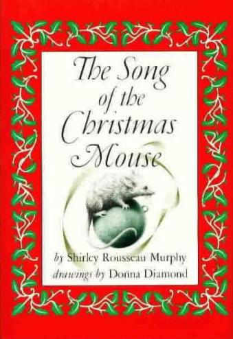 The Song of the Christmas Mouse by Shirley Rousseau Murphy