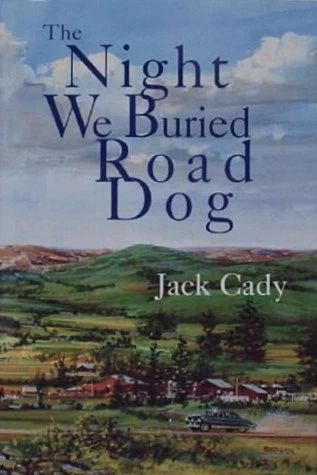 The Night We Buried Road Dog by Jack Cady