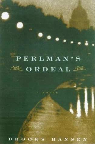 Perlman's Ordeal by Brooks Hansen