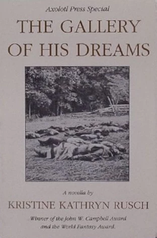 The Gallery of His Dreams by Kristine Kathryn Rusch
