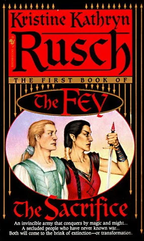 The Sacrifice (The Fey #1) by Kristine Kathryn Rusch