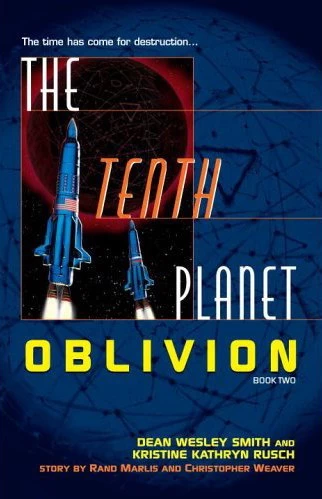 The Tenth Planet: Oblivion (The Tenth Planet #2) by Kristine Kathryn Rusch, Dean Wesley Smith