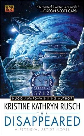 The Disappeared (Retrieval Artist #1) by Kristine Kathryn Rusch