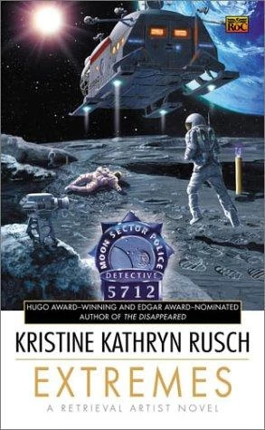 Extremes (Retrieval Artist #2) by Kristine Kathryn Rusch