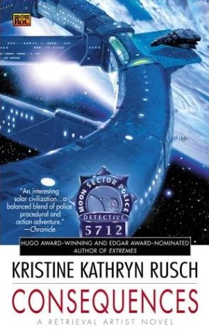 Consequences (Retrieval Artist #3) by Kristine Kathryn Rusch
