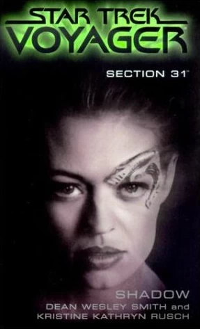 Section 31: Shadow (Star Trek: Voyager) by Kristine Kathryn Rusch, Dean Wesley Smith