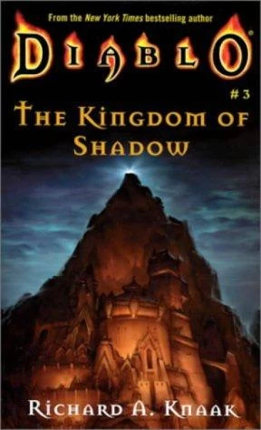 The Kingdom of Shadow (Diablo #3) by Richard A. Knaak