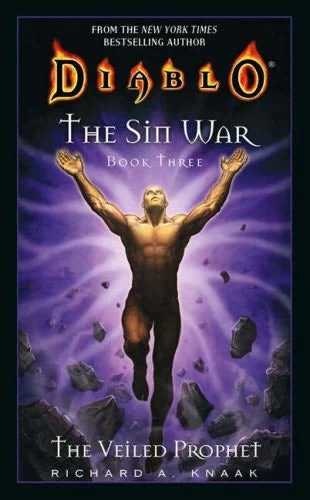 The Veiled Prophet (Diablo: The Sin War #3) by Richard A. Knaak