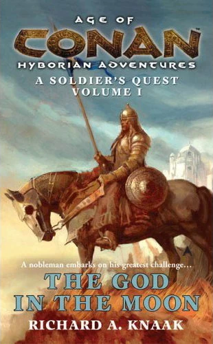 The God in the Moon (A Soldier's Quest #1) by Richard A. Knaak