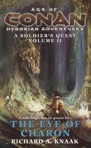 The Eye of Charon (A Soldier's Quest #2) by Richard A. Knaak