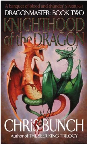 Knighthood of the Dragon (Dragonmaster #2) by Chris Bunch