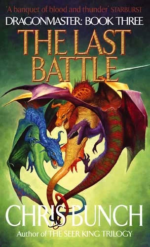 The Last Battle (Dragonmaster #3) by Chris Bunch