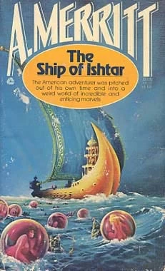 The Ship of Ishtar by A. Merritt