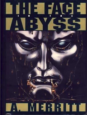 The Face in the Abyss by A. Merritt