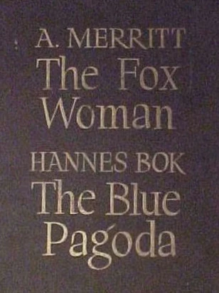 The Fox Woman / The Blue Pagoda by A. Merritt, Hannes Bok