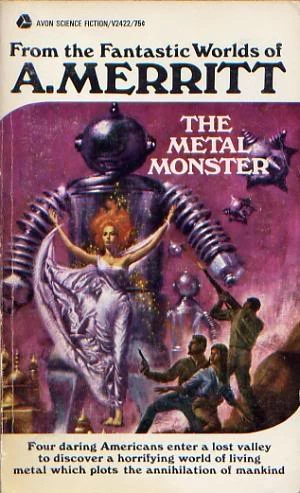 The Metal Monster (Walter Goodwin) by A. Merritt