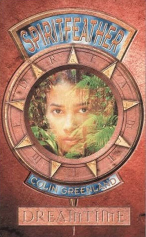 Spiritfeather (Dreamtime #4) by Colin Greenland