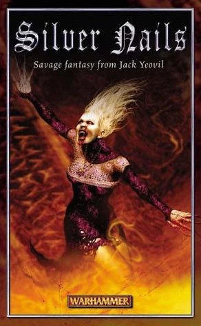 Silver Nails (Warhammer: Genevieve Dieudonné #4) by Jack Yeovil