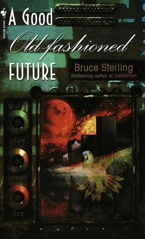 A Good Old-Fashioned Future by Bruce Sterling