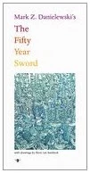 The Fifty Year Sword by Mark Z. Danielewski