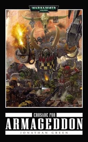 Crusade for Armageddon (Warhammer 40,000: Black Templars) by Jonathan Green