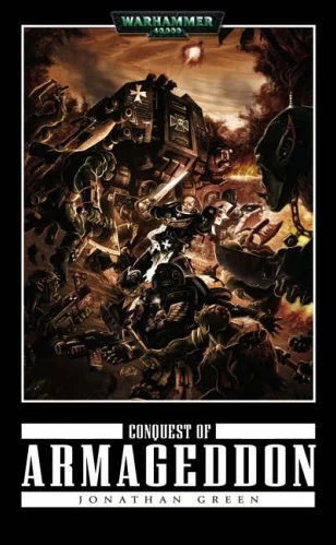 Conquest of Armageddon (Warhammer 40,000: Black Templars) by Jonathan Green