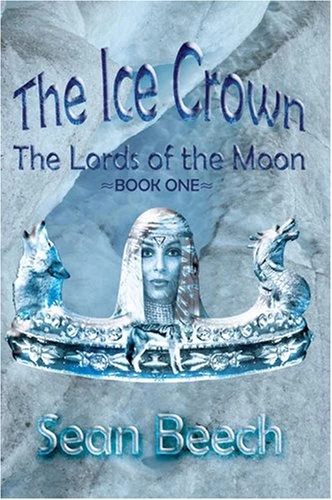 The Ice Crown (The Lords of the Moon #1) by Sean Beech
