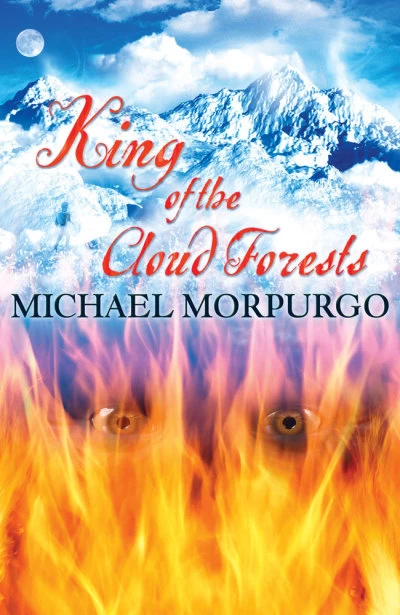 King of the Cloud Forests by Michael Morpurgo