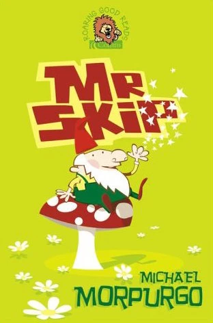 Mister Skip by Michael Morpurgo