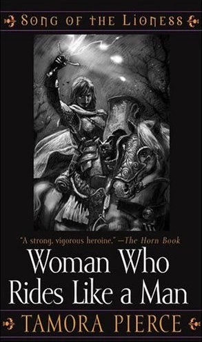 Woman Who Rides Like a Man (Song of the Lioness #3) by Tamora Pierce