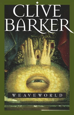 Weaveworld by Clive Barker