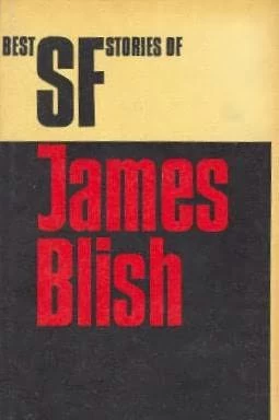 The Best SF Stories of James Blish by James Blish