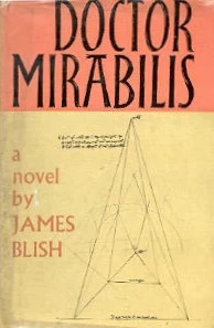 Doctor Mirabilis (After Such Knowledge #2) by James Blish