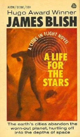 A Life for the Stars (Cities in Flight #4) by James Blish