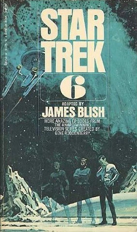 Star Trek 6 (James Blish's Star Trek #6) by James Blish