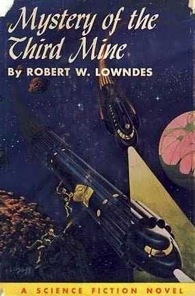 Mystery of the Third Mine by Robert A. W. Lowndes