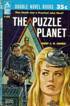 The Puzzle Planet by Robert A. W. Lowndes