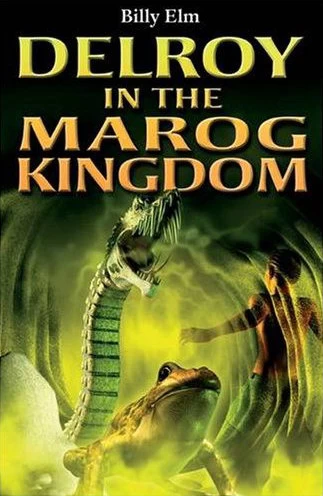 Delroy in the Marog Kingdom (Island Fiction) by Billy Elm