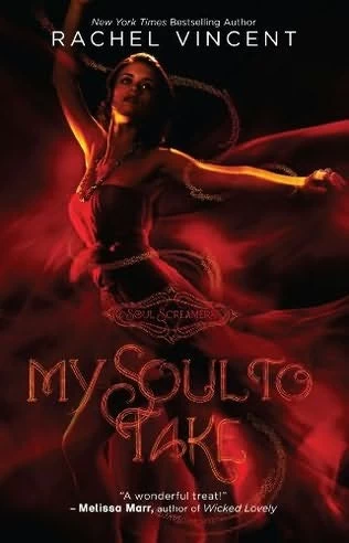 My Soul to Take (Soul Screamers #1) by Rachel Vincent
