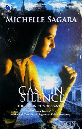 Cast in Silence (The Chronicles of Elantra #5) by Michelle Sagara