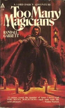 Too Many Magicians (Lord Darcy) by Randall Garrett