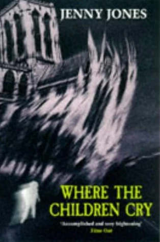 Where the Children Cry by Jenny Jones